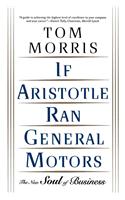 If Aristotle Ran General Motors