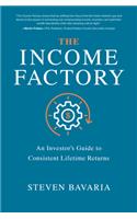 The Income Factory