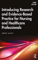 Introducing Research and Evidence-Based Practice for Nursing and Healthcare Professionals