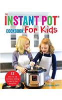 The Instant Pot Cookbook For Kids