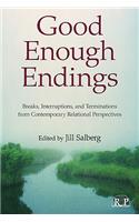 Good Enough Endings