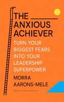 The Anxious Achiever