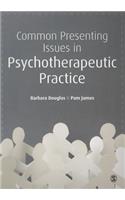 Common Presenting Issues in Psychotherapeutic Practice