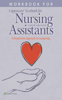 Workbook for Lippincott Textbook for Nursing Assistants