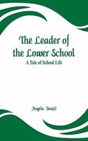 The Leader of the Lower School