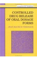 Controlled Drug Release Of Oral Dosage Forms