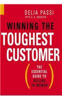 Winning the Toughest Customer