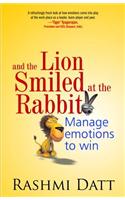 And the Lion Smiled at the Rabbit