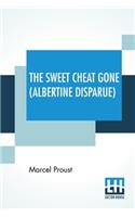 The Sweet Cheat Gone (Albertine Disparue)