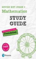 Revise Key Stage 3 Mathematics Study Guide - Preparing for the GCSE Foundation course