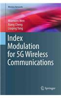 Index Modulation for 5g Wireless Communications