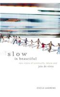 Slow Is Beautiful