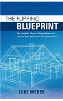 The Flipping Blueprint, Volume 1