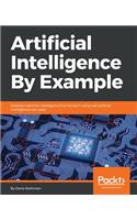 Artificial Intelligence By Example