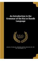 An Introduction to the Grammar of the Kui or Kandh Language