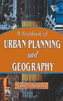 TEXTBOOK OF URBAN PLANNING AND GEOGRAPHY, A