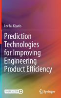 Prediction Technologies for Improving Engineering Product Efficiency