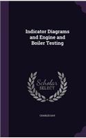 Indicator Diagrams and Engine and Boiler Testing