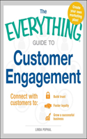 The Everything Guide to Customer Engagement