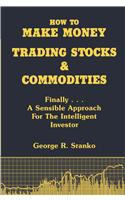 How to Make Money Trading Stocks & Commodities