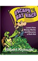 Rich Dad's Escape from the Rat Race