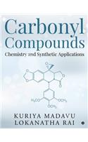 Carbonyl Compounds - Chemistry and Synthetic Applications