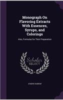 Monograph On Flavoring Extracts With Essences, Syrups, and Colorings