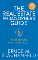 The Real Estate Philosopher's(r) Guide