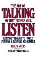 The Art of Talking So That People Will Listen