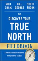 The Discover Your True North Fieldbook