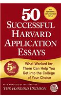 50 Successful Harvard Application Essays, 5th Edition