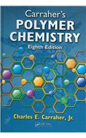 Carraher's Polymer Chemistry, Eighth Edition