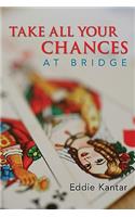 Take All Your Chances at Bridge