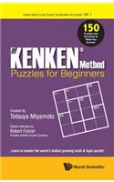 Kenken Method - Puzzles for Beginners, The: 150 Puzzles and Solutions to Make You Smarter