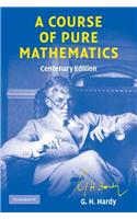 A Course of Pure Mathematics Centenary Edition