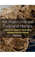 Hot Mixed Lime and Traditional Mortars