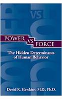 Power Vs Force: The Hidden Determination of HumanBehaviour