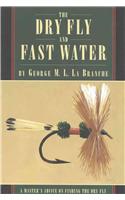 The Dry Fly and Fast Water