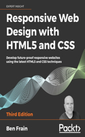 Responsive Web Design with HTML5 and CSS, Third Edition