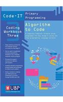 Code-It Workbook 3: Algorithm to Code Using Scratch