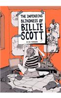 The Impending Blindness of Billie Scott