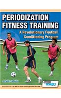 Periodization Fitness Training - A Revolutionary Football Conditioning Program