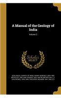 A Manual of the Geology of India; Volume 2