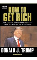 Donald Trump: How to Get Rich