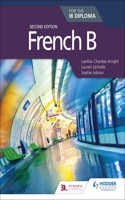 French B for the Ib Diploma Second Edition