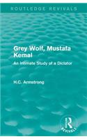 Grey Wolf-- Mustafa Kemal