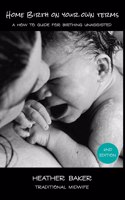 Home Birth On Your Own Terms