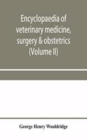 Encyclopaedia of veterinary medicine, surgery & obstetrics (Volume II)