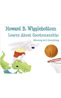 Howard B. Wigglebottom Learns about Sportsmanship