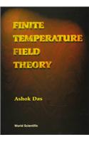 Finite Temperature Field Theory